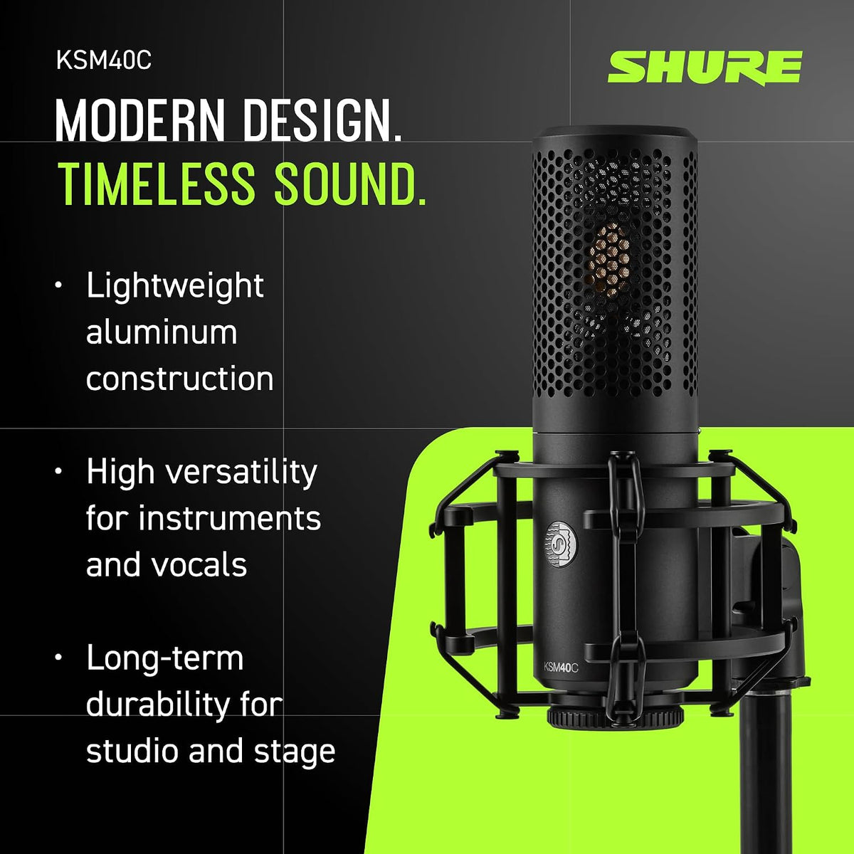 Shure KSM40C Large Diaphragm Cardioid Microphone - 1” Capsule, Rich Low-End, Low Self-Noise, Uniform Cardioid Pattern, Included Shock Mount & Pop Filter
